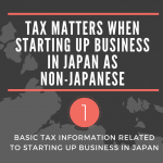 Foreigner’s Guide to Japanese Taxation  System