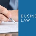 What is Business Law – Why Every Entrepreneur Need to Know it