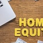 How to Tap into Your Home Equity