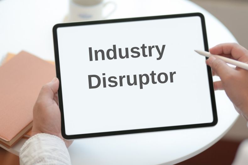 What Does it Mean to be a Disruptor in Your Industry?
