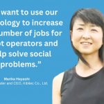 Marika Hayashi of Qibitech: Solving Social Issues with Robotics