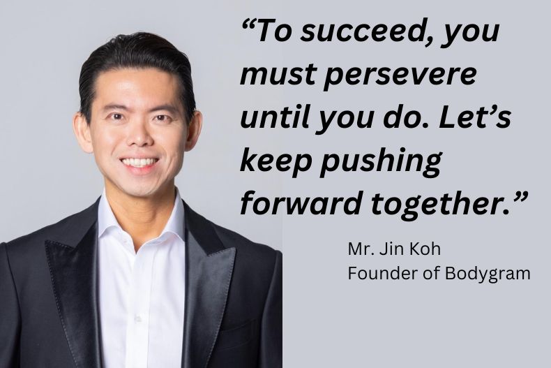 Jin Kho quote "To succeed, you must persevere until you do. Let’s keep pushing forward together."