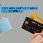 7 Best Secured Credit Cards for Business in 2025