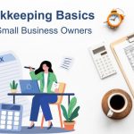 Bookkeeping Basics Every Small Business Owner Should Know